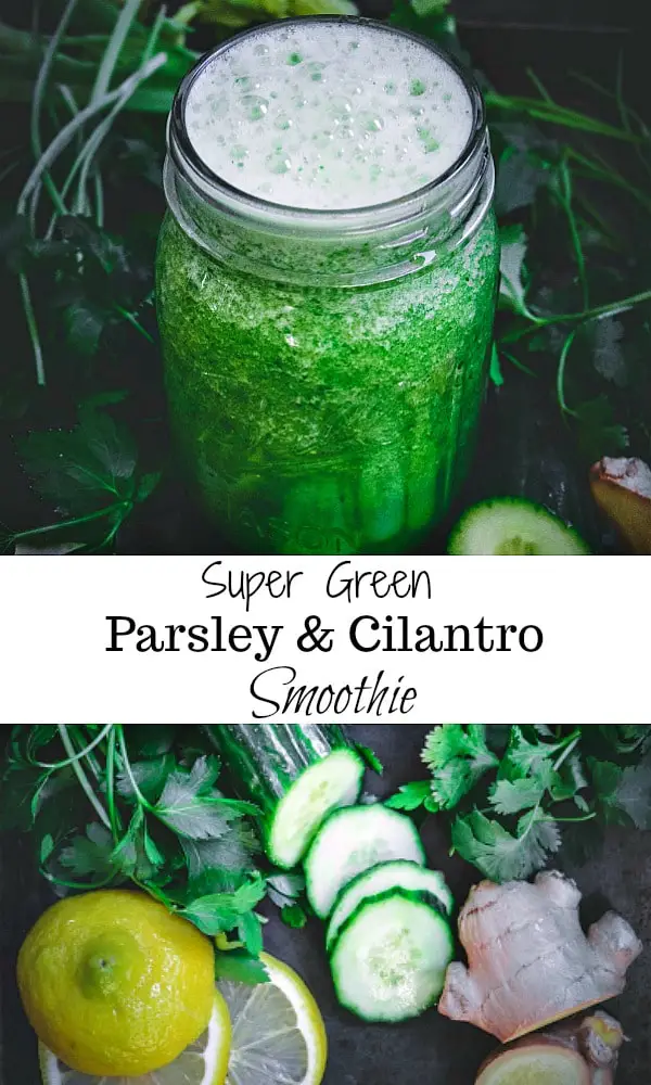 Super Green Detoxifying Parsley and Cilantro Smoothie Calm Eats