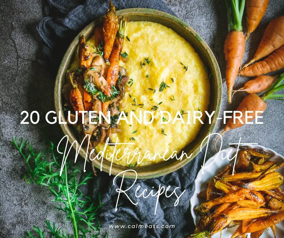 20 Gluten and Dairy-Free Mediterranean Diet Recipes - Calm Eats