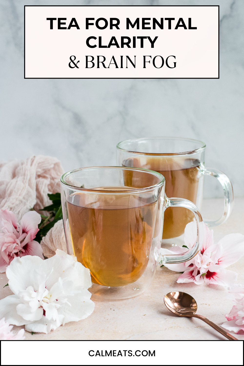 Tea For Mental Clarity And Brain Fog - Calm Eats